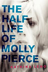 The Half Life of Molly Pierce