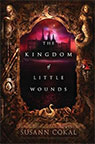 The Kingdom of Little Wounds